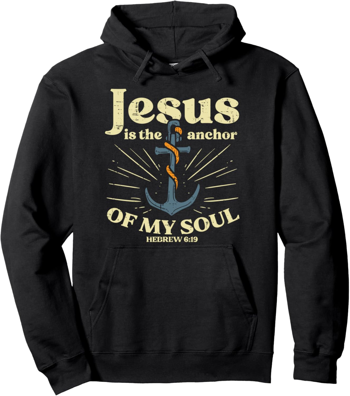Jesus Anchor of My Soul Verse God Christian Men Women Kids Pullover Hoodie