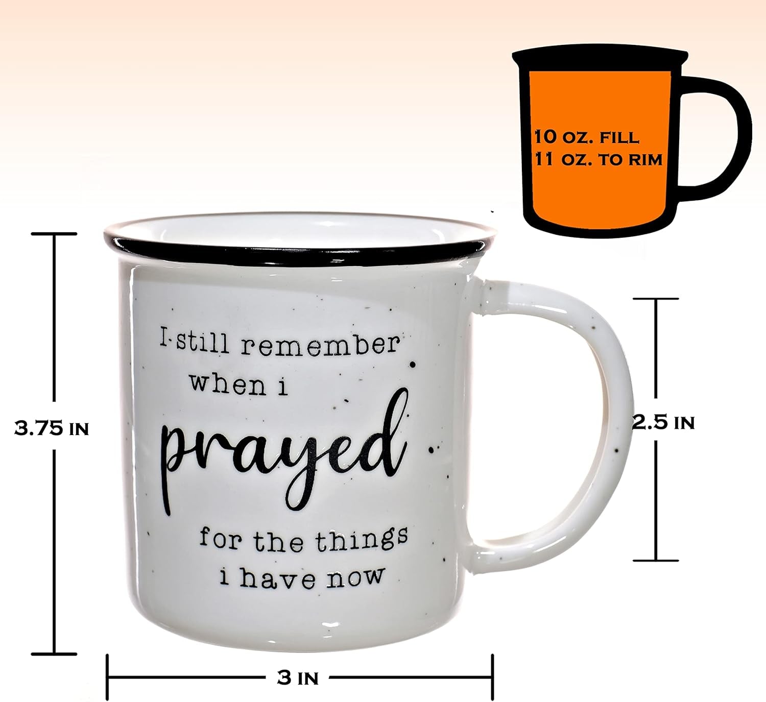 I Remember When I Prayed for the Things That I Have Now 11 Ounces Ceramic Coffee Mug, Inspirational Sayings Farmhouse Christian Mug Gift Ideas Coffee Mugs