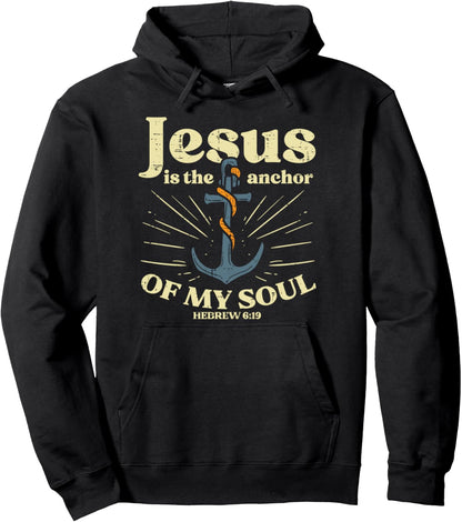 Jesus Anchor of My Soul Verse God Christian Men Women Kids Pullover Hoodie